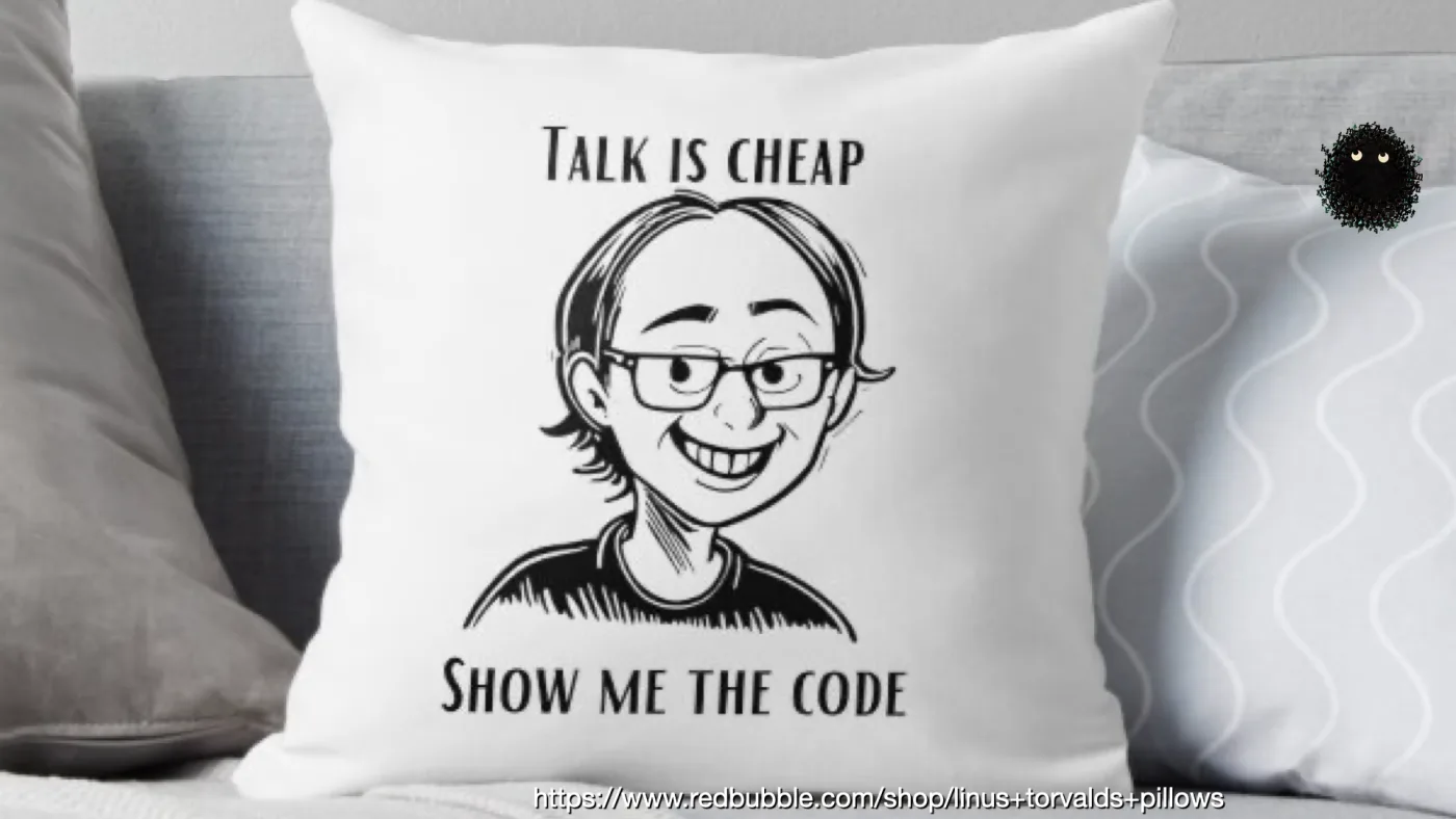 https://www.redbubble.com/shop/linus+torvalds+pillows | picture: the same slogan sold as a throw pillow — a pen sketch of a grinning Linus over “Talk is cheap. Show me the code” — propped on a sofa | picture: Sili, small in the distance, in the top right, rising