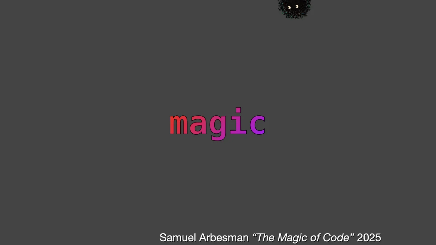 magic | Samuel Arbesman “The Magic of Code” 2025 | picture: Sili, small in the distance, in the top right, half above the top edge, moving left
