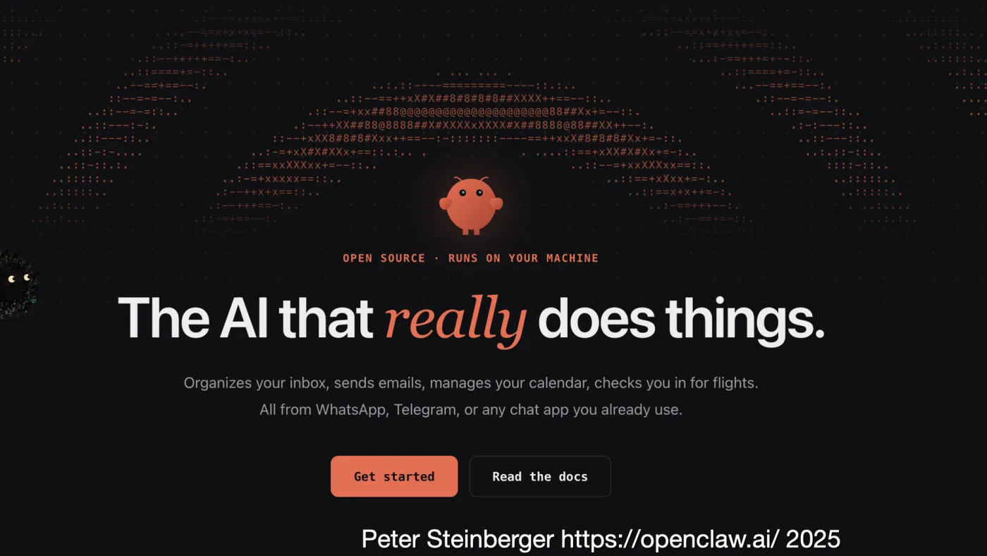 Peter Steinberger https://openclaw.ai/ 2025 | picture: the OpenClaw site: a small red crab over “The AI that really does things”, an ASCII-art claw arching across the dark background | picture: Sili, small in the distance, over at the left, half off the left edge, dropping